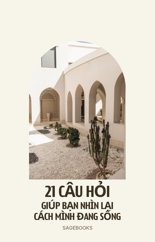 G03 - 21 câu hỏi giúp bạn nhìn lại cách mình đang sống